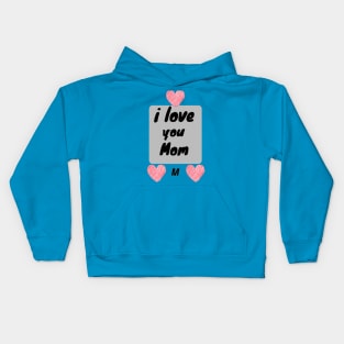 I Love You MoM Kids Hoodie